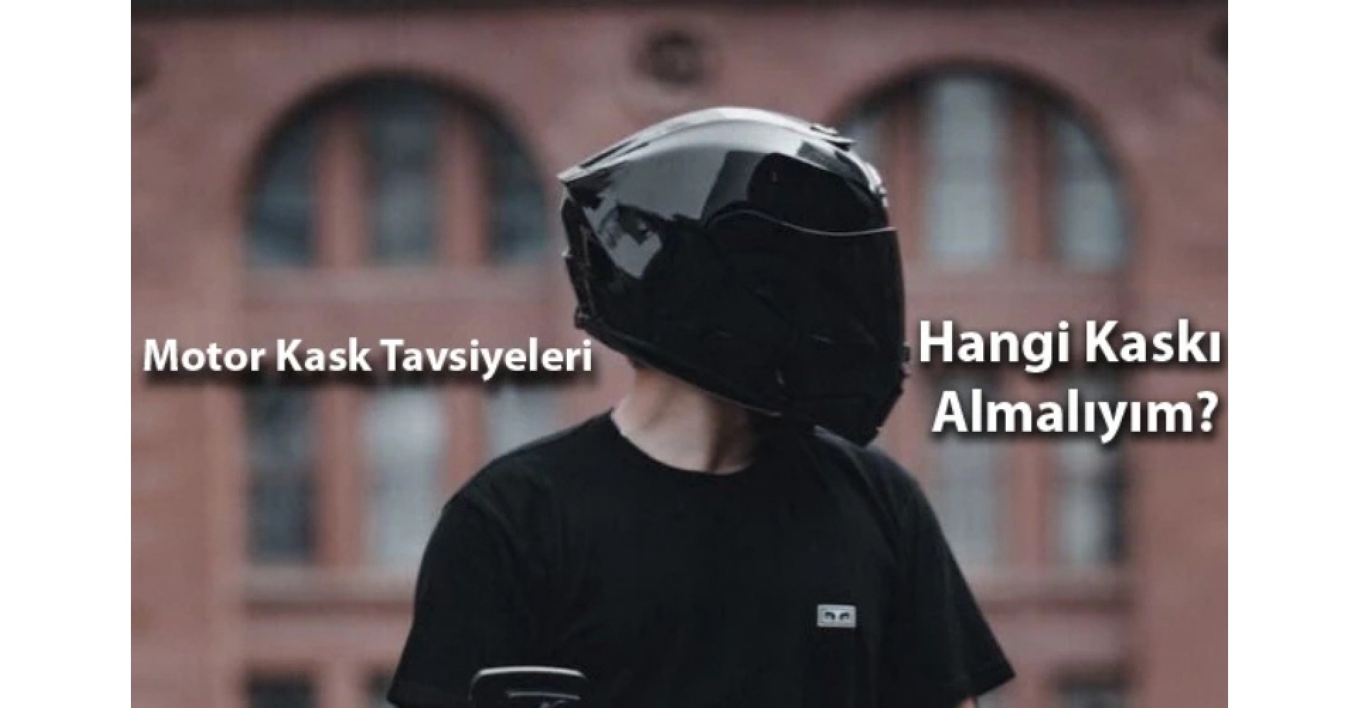 Doğru Motosiklet Kaskı Nasıl Seçilir?